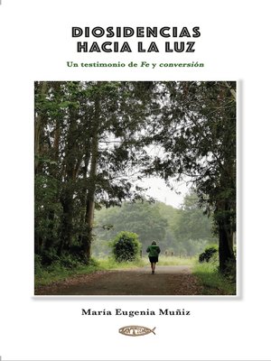 cover image of Diosidencias hacia la luz